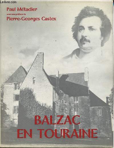 Balzac En Touraine - Collection Albums littraires de la France.