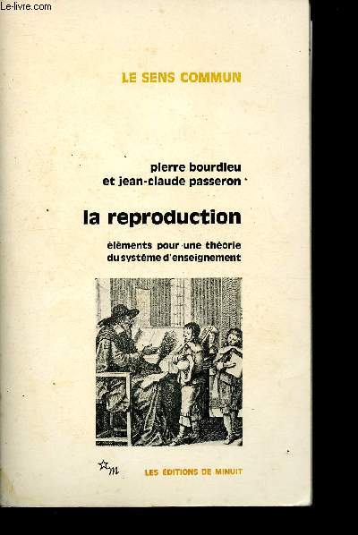 La reproduction - lments pour une thorie du systme d'enseignement - Collection Le sens commun.