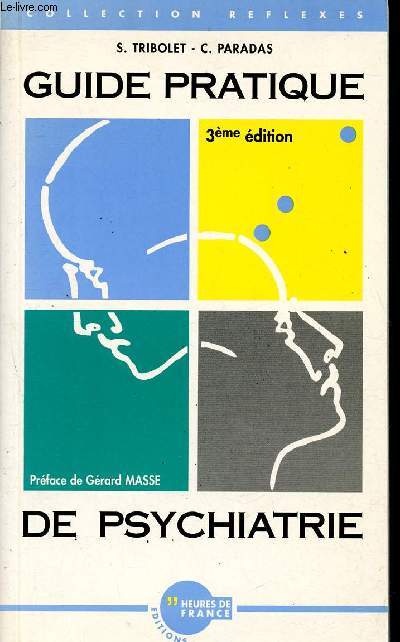 Guide pratique de psychatrie - Collection Reflexes.