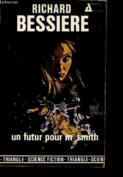 Un futur pour Mr Smith - Collection Spcial Richard Bessiere n23.
