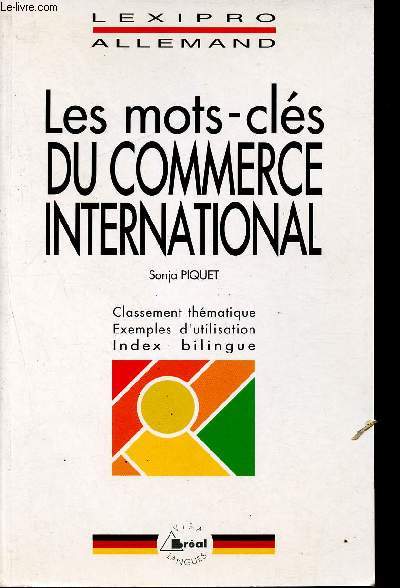 Lexipro Allemand: Les mots -cls du commerce international - BTS, IUT, DEUG, Formations tertiaires, Cadres d'entreprises.