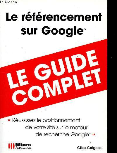 Le rfrencement sur Google - Le guide complet.