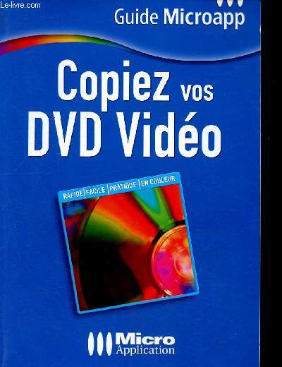 Copiez vos DVD Vido - Collection Guide Microapp n41.