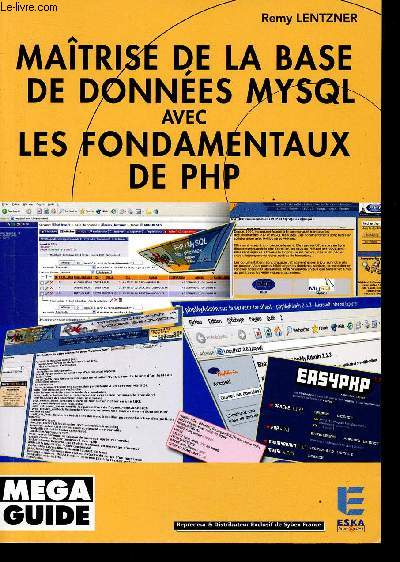 Maitrise de la base de donnes MySQL avec les fondamentaux de PHP - Collection Mega Guide.