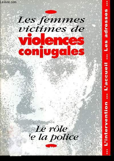 Les femmes victimes de violences conjugales - Le rle de la police.
