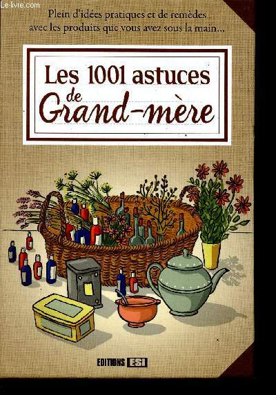 Les 1001 astuces de Grand-mre.