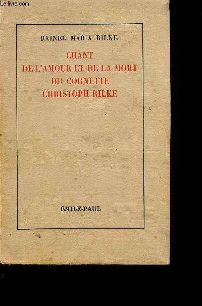 Chant de l'amour et de la mort du cornette Christoph Rilke - Exemplaire numrot n591/4000.