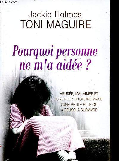 Pourquoi personne ne m'a aide ?