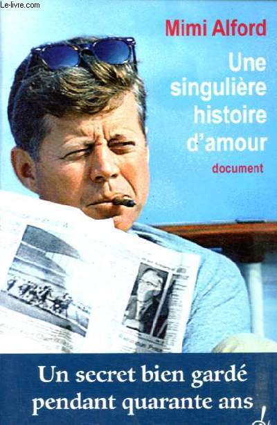 Une singulire histoire d'amour - Un secret bien gard pendant quarante ans.
