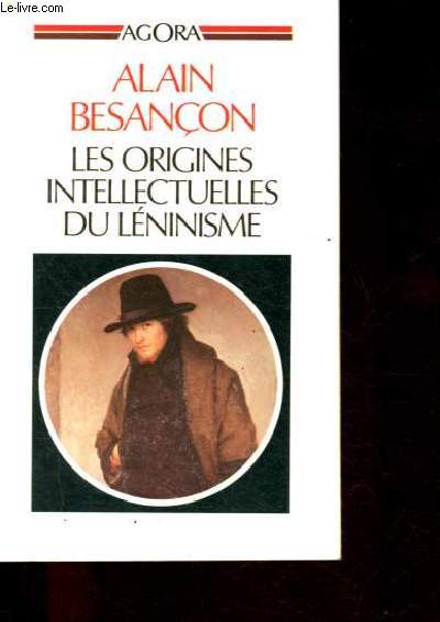 Les origines intellectuelle du Lninisme - Collection Agora n19.