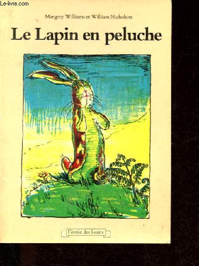 Le Lapin en peluche ou comment les jouets peuvent devenir vivants.