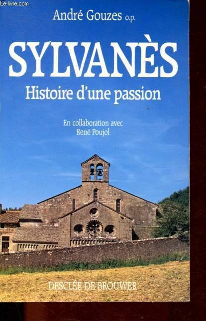 Sylvans - Histoire d'une passion - Collection Le temps d'une vie.