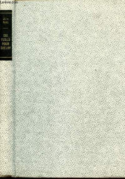Ray l'intrpide et le Capitaine Shelby, Tome 3: Dix fusils pour Shelby (1 volume) - Collection Signe de Piste n190.