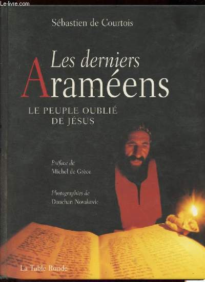 Les derniers Aramens - Le peuple oubli de Jsus.