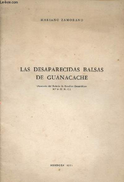 Las desaparecidas balsas de guanacache - Ddicac par l'auteur.