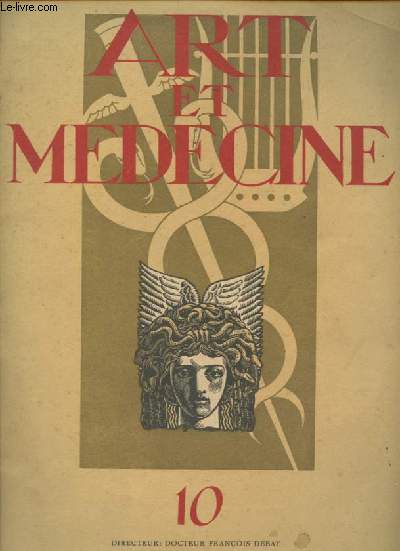 Art et Mdecine n10 juillet 1931 - Le professeur Forgue - Choses humaines - Un maitre de la facult de Montpellier: le Professeur Forgue - Le docteur A. Rmond - Le docteur Dartigues - UMFIA - Le ressac colonial - L'ame de nos paysages - Rome en France.
