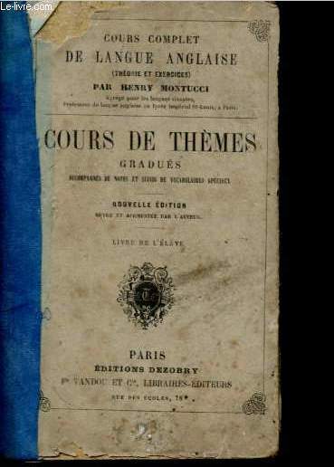 Cours complet de langue anglaise - Cours de thmes gradus accompagns de nots et suivis de vocabulaires spciaux - Livre de l'lve.