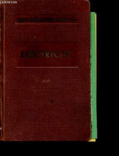 Electricit,  l'usage des lectriciens, ingnieurs, technicieins, chefs d'ateliers, mcaniciens et contremaitres - Collection Aide-mmoire Dunod.