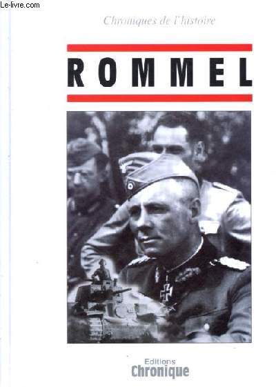 Rommel - Collection Chroniques de l'histoire.