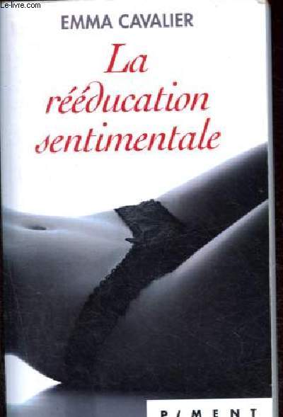La rducation sentimentale - Collection Piment Rouge.