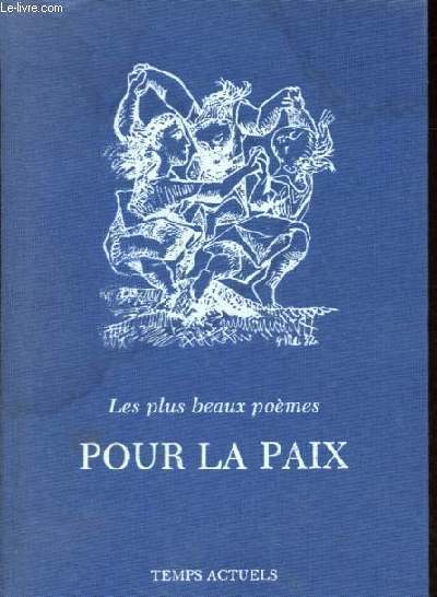 Les plus beaux pomes pour la paix.