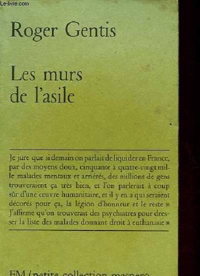 Les murs de l'asile - Collection Petite collection maspero n138.