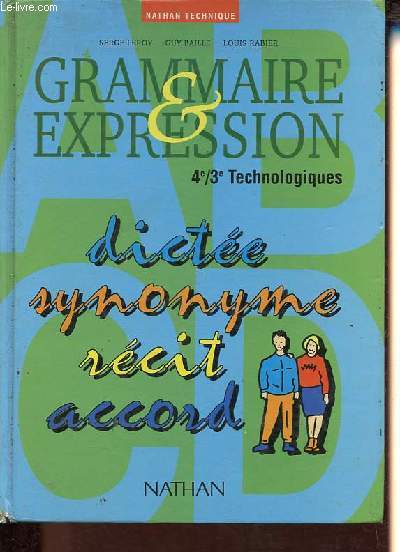 Grammaire et Expression 4e/3e Technologiques - Manuel lve.