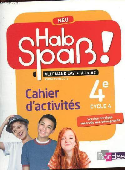 Allemand LV2 4e cycle 4 A1-A2 - Hab Spass ! Neu - Cahier d'activits version corrige rserve aux enseignants.