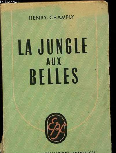 La jungle aux belles.
