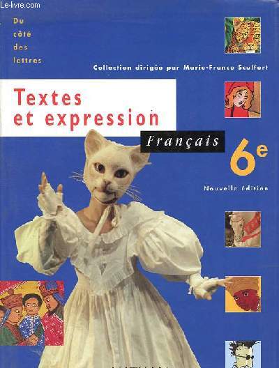 Franais 6e - Textes et expression - Collection Du cot des lettres - Spcimen lve.