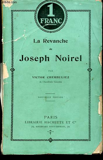 La Revanche de Joseph Noirel - Collection Bibliothque varie.