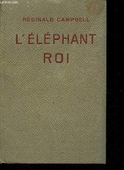 L'lphant roi - Un roman de la jungle - Collection Heures joyeuses.