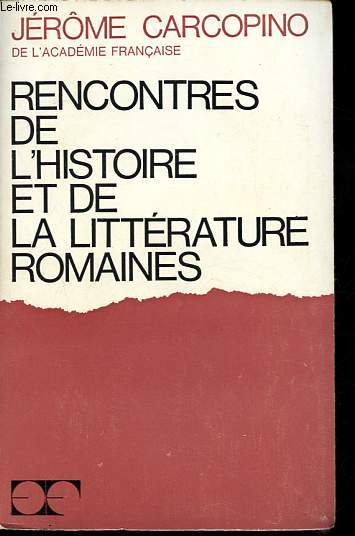Rencontres de l'histoire et de la littrature romaines.