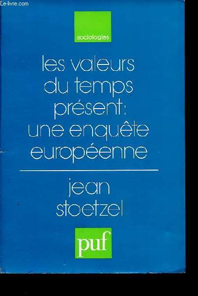 Les valeurs du temps prsent: une enqute europenne - Collection Sociologies.