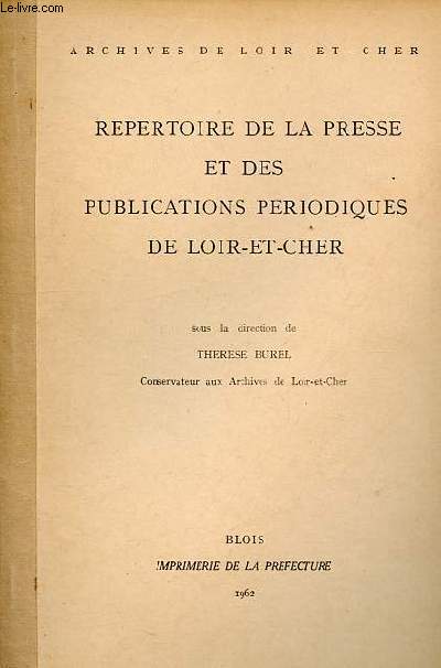 Rpertoire de la presse et des publications priodiques de Loir-et-Cher.