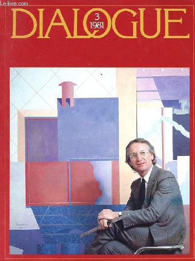 Dialogue n53 - 3/1981 - L'architecture  la croise des chemins - Rencontre avec Saturne - Le secteur priv et le gouvernement - Un nouveau regard sur les rglementations conomiques - La dfence de l'environnement: un jugement rserv - etc.