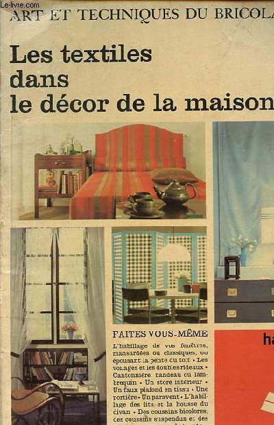 Arts et techniques du bricolage - Les textiles dans le dcor de la maison.