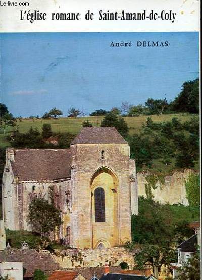 L'glise romane de Saint-Amand-de-Coly - Ddicac par l'auteur.