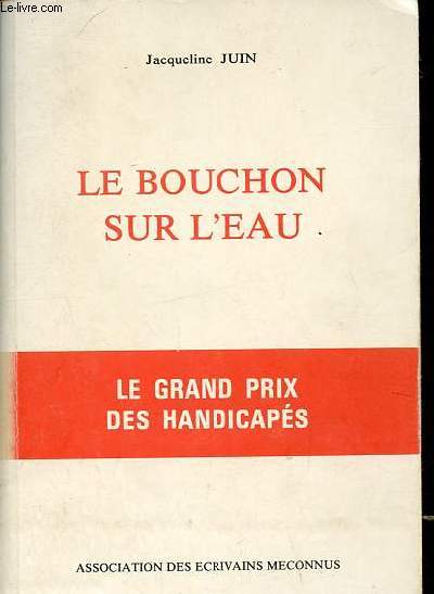 Le bouchon sur l'eau.