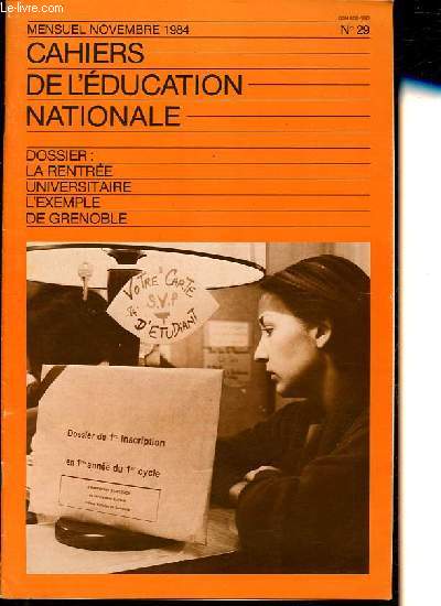 Cahiers de l'ducation nationale n29 novembre 1984 - Jean-Pierre Chevnement: qualit, adaptation, recherche - Roger-Grard Schwartzenberg: des objectifs pour l'anne universitaire - Des premiers cycles rnovs - Vie tudiante: tout commence dans etc.