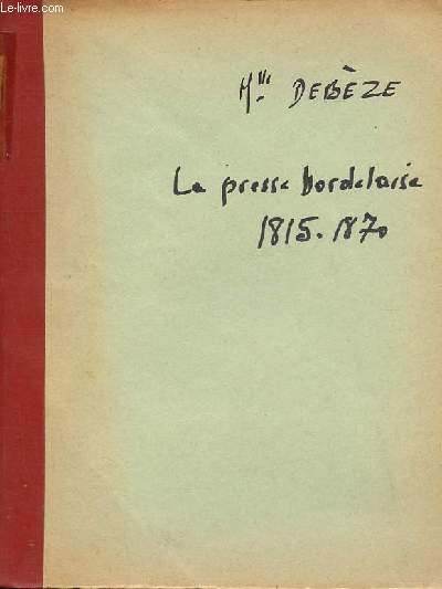 Catalogue de la presse Bordelaise d'information politique 1815-1870.