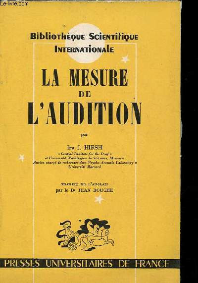La mesure de l'audition - Collection Bibliothque scientifique internationale.