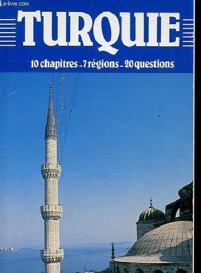 Turquie en 10 chapitres, 7 rgions et 20 questions - Collection Les guides M.A.