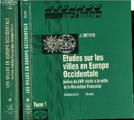 Etude sur les villes en Europe Occidentale (milieu du XVIIe sicle  la veille de la Rvolution Franaise), Tome 1: Gnralits, France + Tome 2: Angleterre, Pays-Bas, Provinces Unies, Allemagne Rhnane - Collection Regards sur l'histoire (2 volumes).