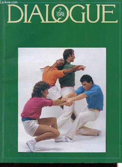 Dialogue n52 - 2/1981 - Is it the end of an era ? - The crisis in economic theory - economic policy in the 1980s - Trends in social justice - an impertinent innovator - Portfolio: experiments in dance - Space communication enters a new stage - etc.