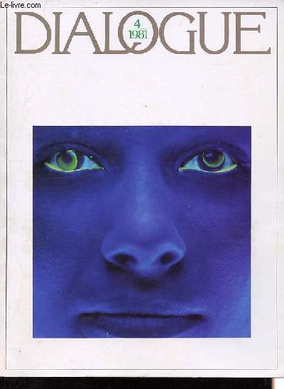 Dialogue n54 - 4/1981 - Ce que peut nous rserver l'an 2000 - Edward Hopper, profil d'un raliste - Il n'y a que la foi qui sauve - Theatre: les nouveaux metteurs en scne superstars - Portfolio: ce que l'objectif voit - La nouvelle rvolution etc.