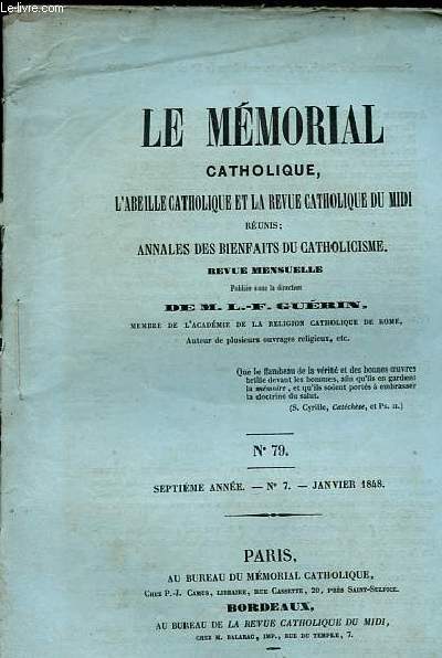 Le mmorial catholique, l'abeille catholique et la revue catholique du midi runis: Annales des bienfaits du catholicisme n79 - 7e anne n7 janvier 1848 - De la papaut, ses augustes prrogatives, son immutabilit, son unit, son infaillibilit, etc.
