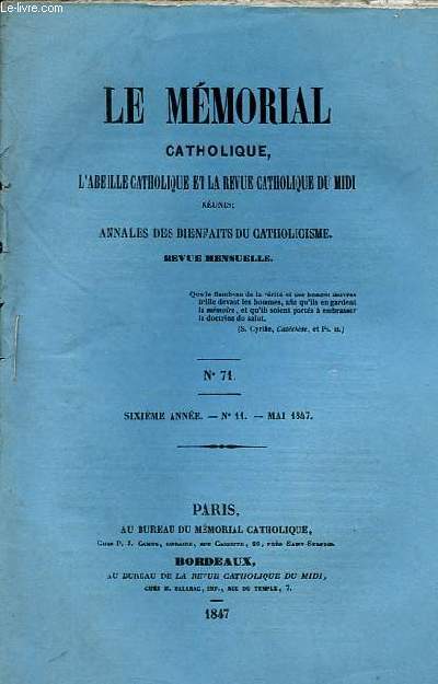 Le mmorial catholique, l'abeille catholique et la revue catholique du midi runis: Annales des bienfaits du catholicisme n71 - 6e anne n11 mai 1847 - Encyclique de notre trs-saint Pre le Pape Pie IX - Des merveilleux effets de la parole etc.