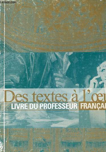 Franais 1re - Des textes  l'oeuvre - Livre du professeur.