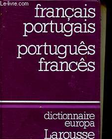 Dictionnaire Europa - Franais-Portugais / Portugus-Francs.